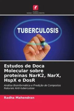 Estudos de Doca Molecular sobre proteínas NarK2, NarX, HspX e DosR - Mahendran, Radha