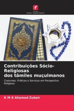 Contribuições Sócio-Religiosas dos tâmiles muçulmanos - Zubair, K M A Ahamed