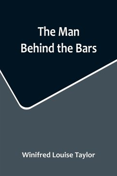 The Man Behind the Bars - Louise Taylor, Winifred