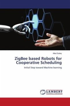 ZigBee based Robots for Cooperative Scheduling