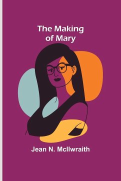The Making of Mary - N. McIlwraith, Jean