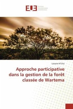 Approche participative dans la gestion de la forêt classée de Wartema - N'Tcha, Lassane