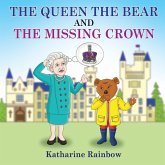 The Queen the Bear and the Missing Crown The Queen the Bear and the Missing Crown