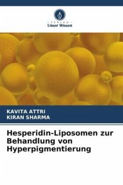 Hesperidin-Liposomen zur Behandlung von Hyperpigmentierung - Attri, Kavita;Sharma, Kiran