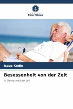 Besessenheit von der Zeit - Kodjo, Isaac