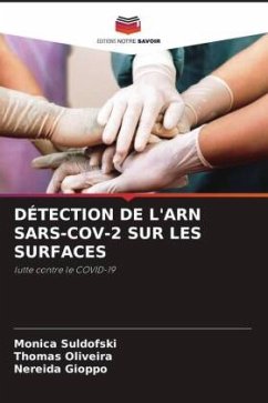 DÉTECTION DE L'ARN SARS-COV-2 SUR LES SURFACES - Suldofski, Monica;Oliveira, Thomas;Gioppo, Nereida