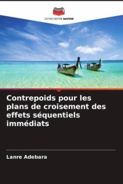 Contrepoids pour les plans de croisement des effets séquentiels immédiats - Adebara, Lanre