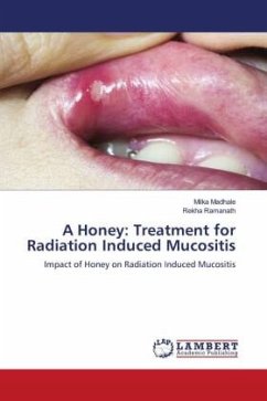A Honey: Treatment for Radiation Induced Mucositis