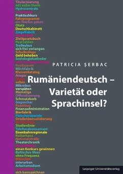 Rumäniendeutsch - Varietät oder Sprachinsel? - Serbac, Patricia