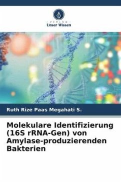 Molekulare Identifizierung (16S rRNA-Gen) von Amylase-produzierenden Bakterien - Megahati S., Ruth Rize Paas