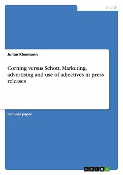 Corning versus Schott. Marketing, advertising and use of adjectives in press releases - Kleemann, Julian