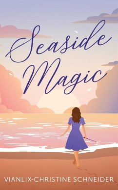 Seaside Magic - Schneider, Vianlix-Christine