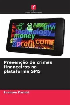 Prevenção de crimes financeiros na plataforma SMS - Kariuki, Evanson