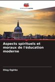 Aspects spirituels et moraux de l'éducation moderne