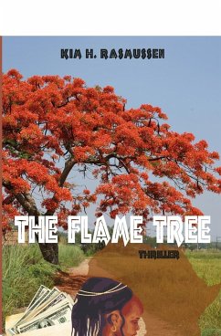 The Flame Tree - Rasmussen, Kim H.