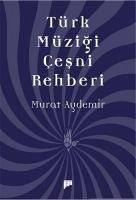 Türk Müzigi Cesni Rehberi - Aydemir, Murat