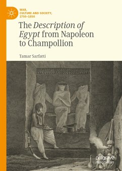 The Description of Egypt from Napoleon to Champollion (eBook, PDF) - Sarfatti, Tamar