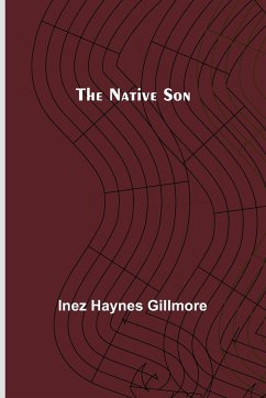 The Native Son - Haynes Gillmore, Inez