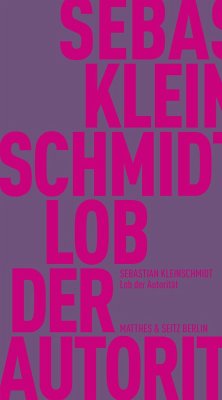 Lob der Autorität - Kleinschmidt, Sebastian