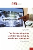 Carcinome sécrétoire salivaire analogue au carcinome mammaire