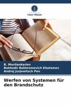 Werfen von Systemen für den Brandschutz - Mavliankariev, B.;Khatamov, Bakhodir Bakhromovich;Pen, Andrej Jurjewitsch