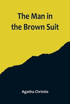 The Man in the Brown Suit - Christie, Agatha