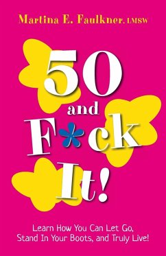 50 and F*ck It! - Faulkner, Martina E