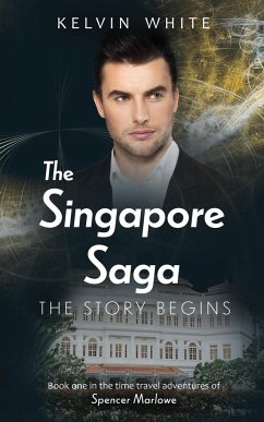 The Singapore Saga - White, Kelvin