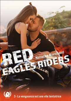 Red Eagles Riders tome 3 - Marchand, Natacha