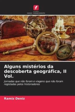 Alguns mistérios da descoberta geográfica, II Vol. - Deníz, Ramíz