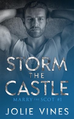 Storm the Castle (Marry the Scot, #1) - Vines, Jolie