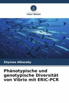Phänotypische und genotypische Diversität von Vibrio mit ERIC-PCR - Alkasaby, Shymaa