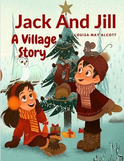 Jack And Jill - Louisa May Alcott