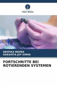 FORTSCHRITTE BEI ROTIERENDEN SYSTEMEN - Mehra, Deepika;Joy Sinha, Dakshita