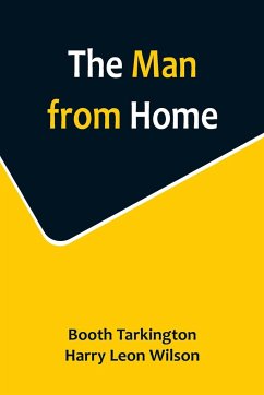 The Man from Home - Leon Wilson, Harry; Tarkington, Booth