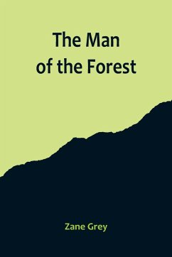 The Man of the Forest - Grey, Zane