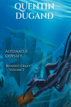 Adtenatus' Odyssey - Bedsheet Crazy Volume 2 - Dugand, Quentin