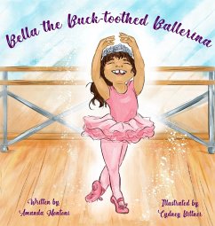 Bella the Buck-toothed Ballerina - Montoni, Amanda