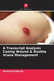 A Transcript Analysis Casing Wound & Dushta Vrana Management