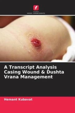 A Transcript Analysis Casing Wound & Dushta Vrana Management - Kubavat, Hemant