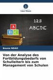 Von der Analyse des Fortbildungsbedarfs von Schulleitern bis zum Management von Schulen