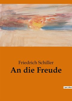 An die Freude - Schiller, Friedrich