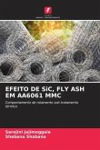 EFEITO DE SiC, FLY ASH EM AA6061 MMC