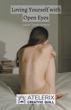 Loving Yourself with Open Eyes - Ionesco, Lucian Simon