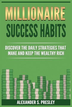 Millionaire Success Habits - Presley, Alexander S