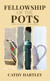 Fellowship of the Pots (eBook, ePUB)