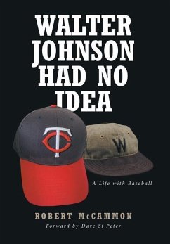 Walter Johnson Had No Idea - McCammon, Robert