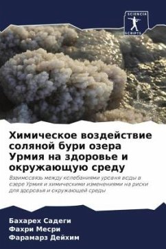 Himicheskoe wozdejstwie solqnoj buri ozera Urmiq na zdorow'e i okruzhaüschuü sredu - Sadegi, Bahareh;Mesri, Fahri;Dejhim, Faramarz