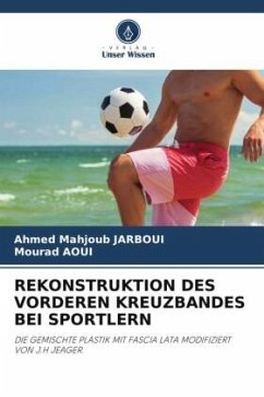 REKONSTRUKTION DES VORDEREN KREUZBANDES BEI SPORTLERN - JARBOUI, Ahmed Mahjoub;Aoui, Mourad