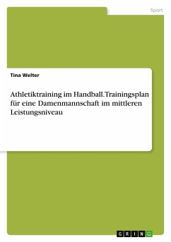 Athletiktraining im Handball. Trainingsplan für eine Damenmannschaft im mittleren Leistungsniveau